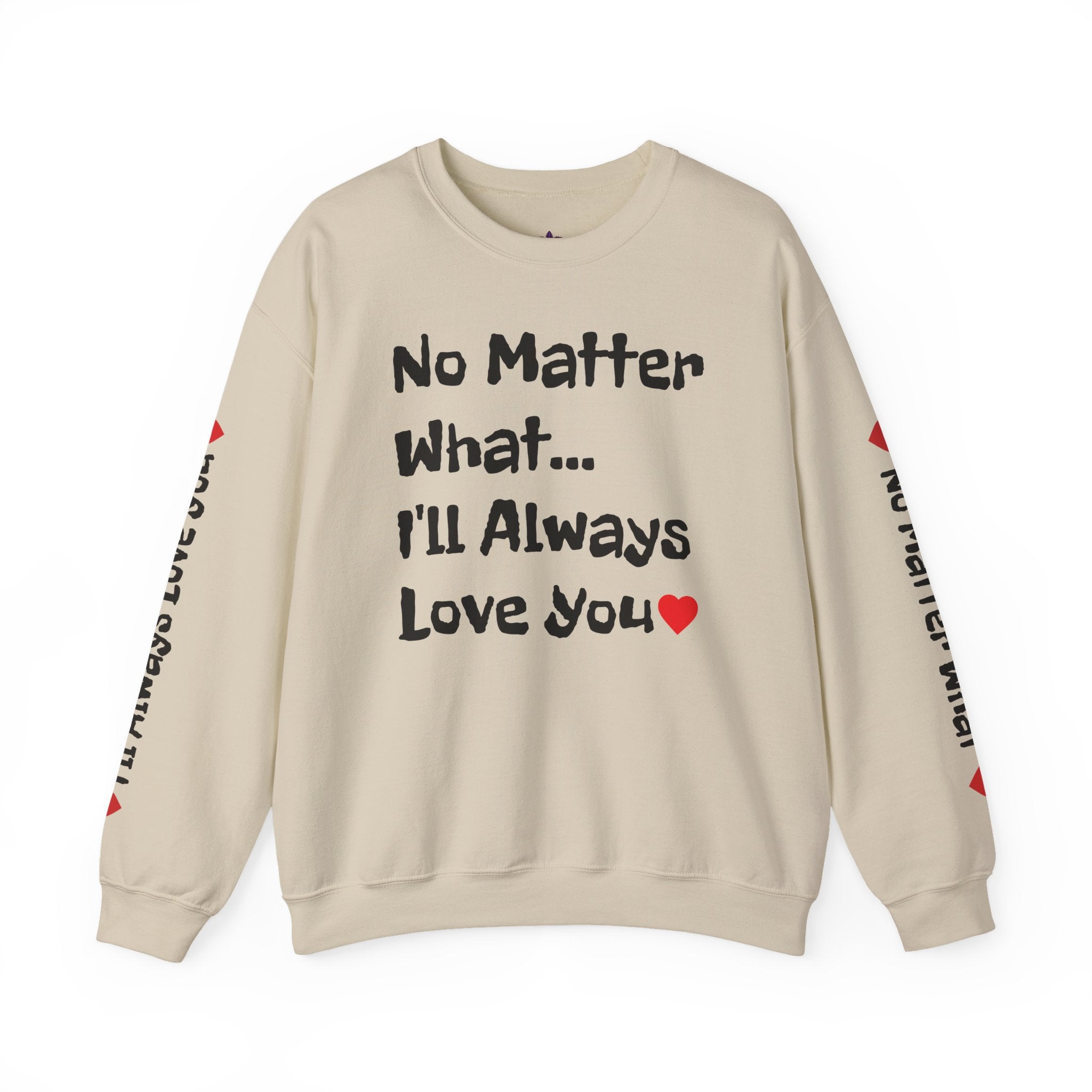 No Matter What - Sweatshirt