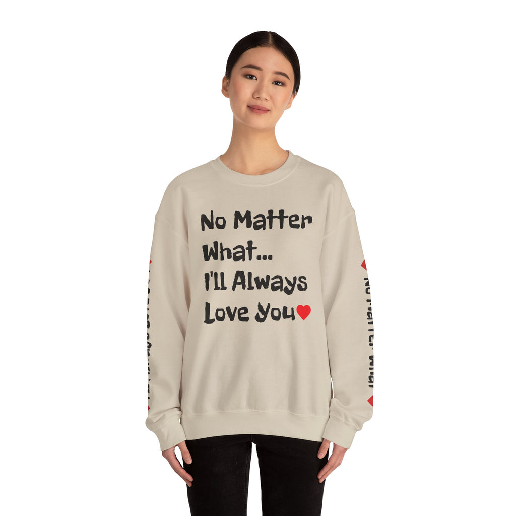 No Matter What - Sweatshirt