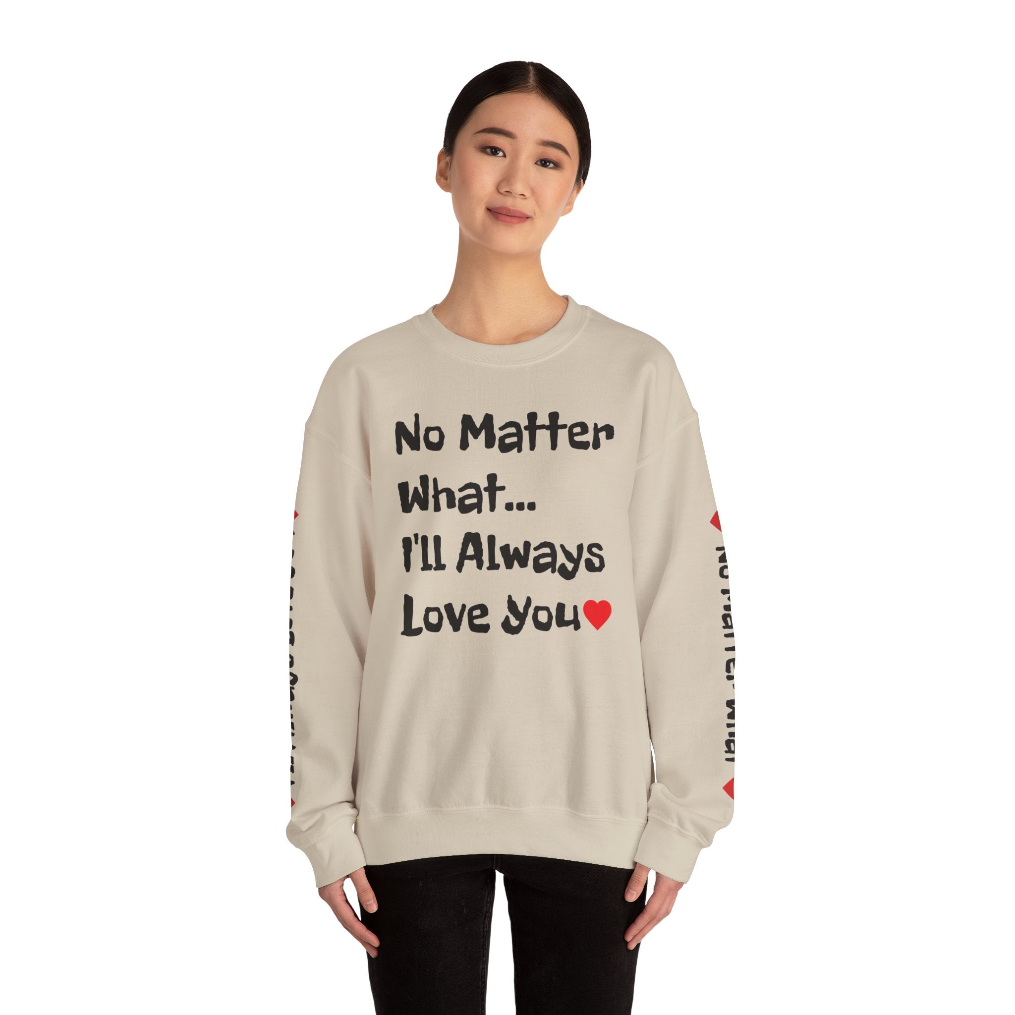 No Matter What - Sweatshirt
