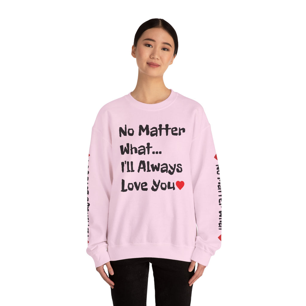 No Matter What - Sweatshirt