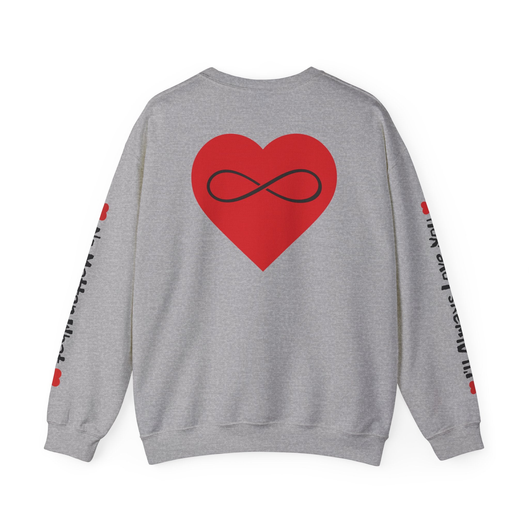 No Matter What - Sweatshirt